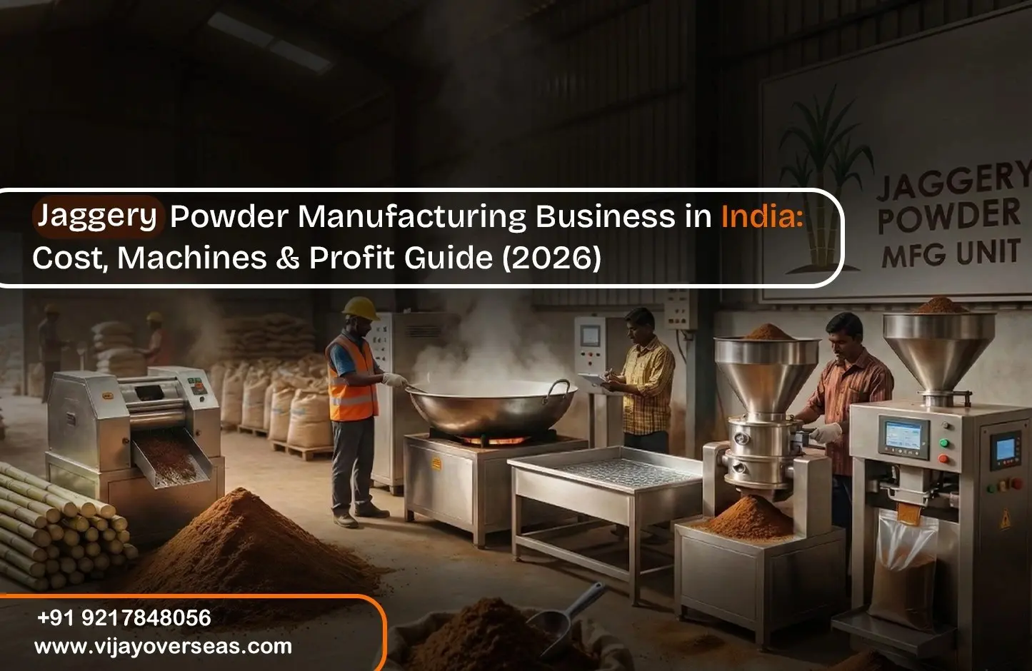 Jaggery Powder Manufacturing Business in India: Cost, Machines & Profit Guide (2026)